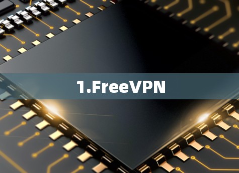 1.FreeVPN