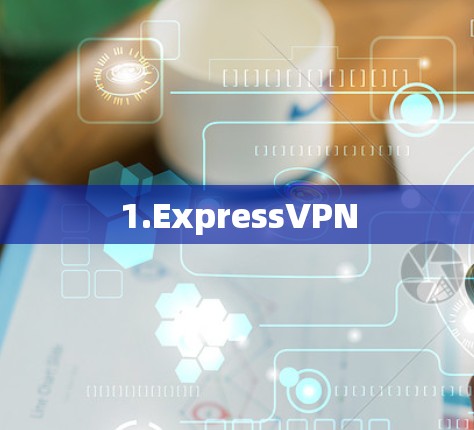 1.ExpressVPN
