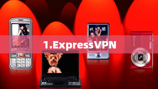 1.ExpressVPN